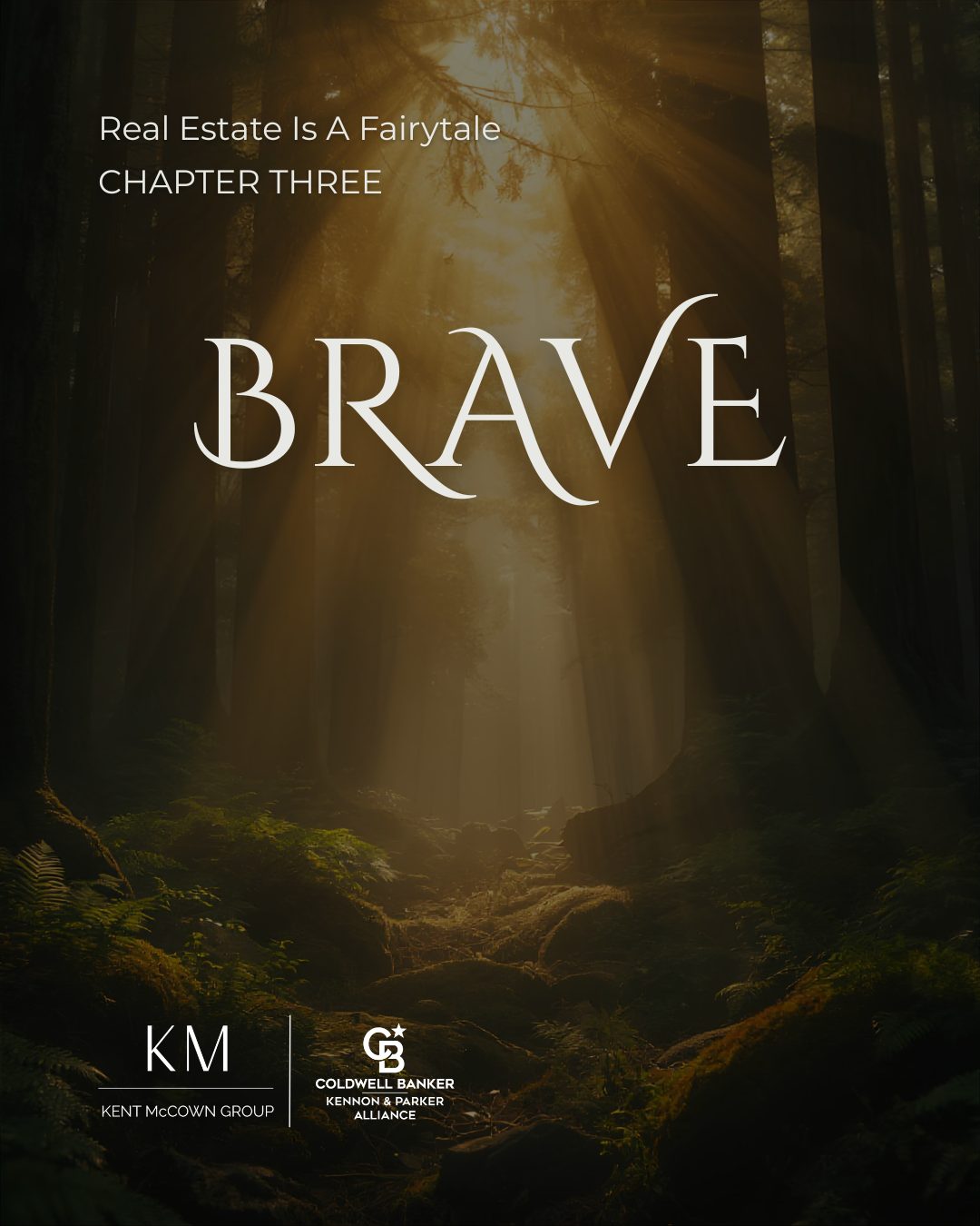 March fairytale theme graphic for Kent McCown Group featuring Brave, with a storybook-style image of a cozy home at sunset and text about courage, bold decisions, and real estate insights in Auburn and Opelika.